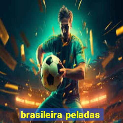 brasileira peladas